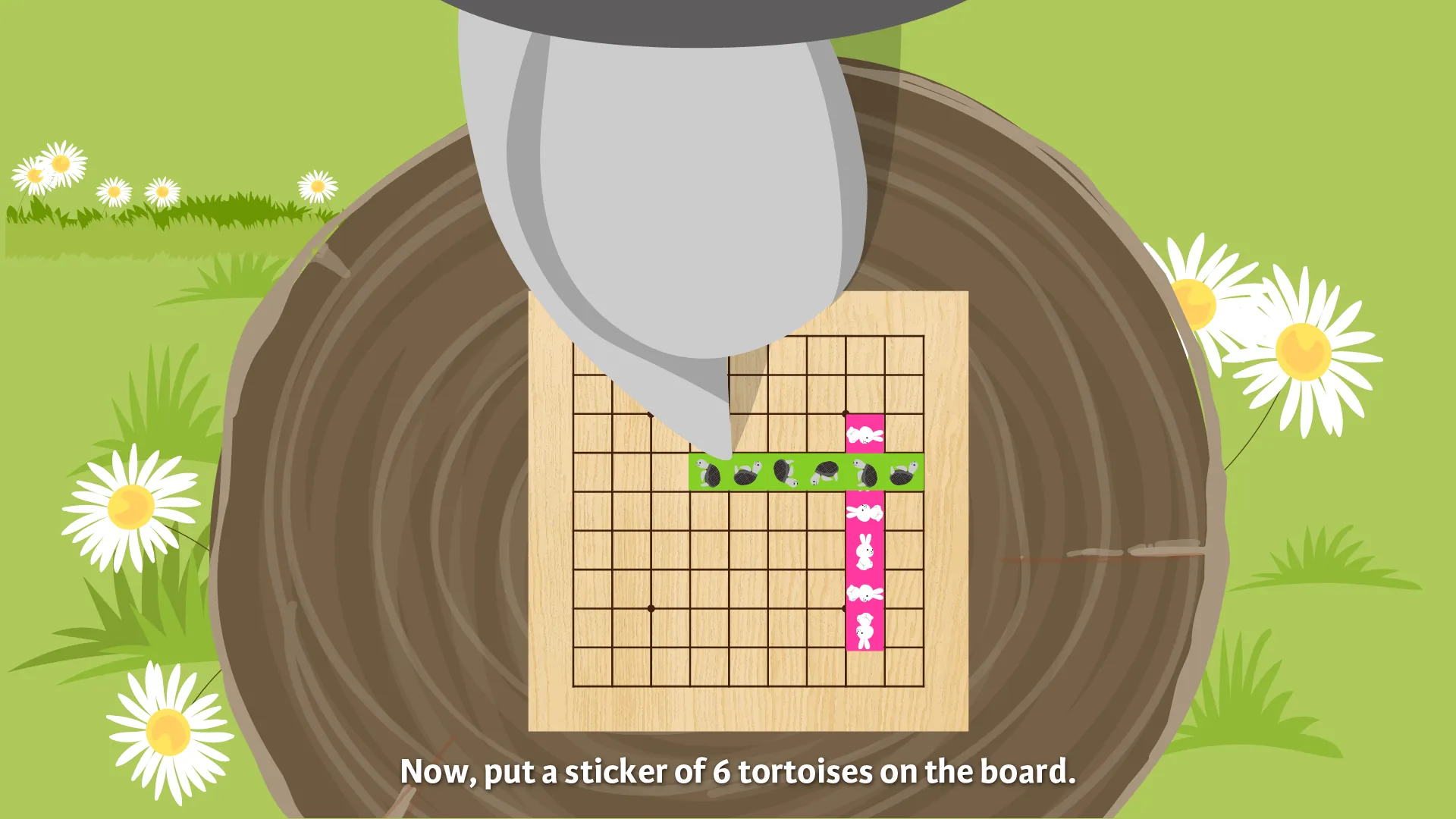 Now, put a sticker of 6 tortoises on the board.